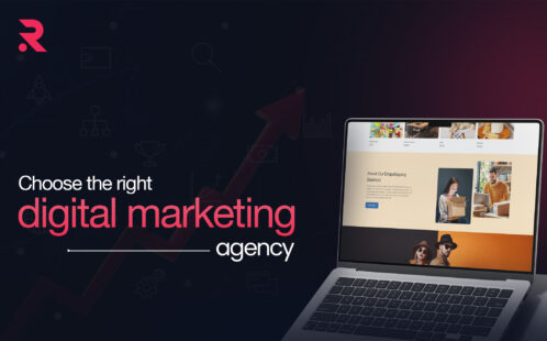 How To Choose the Right Digital Marketing Agency for Your Business ?