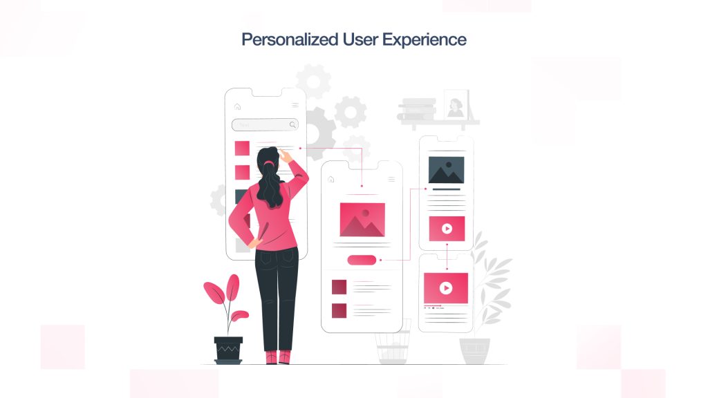 Personalized User Experience